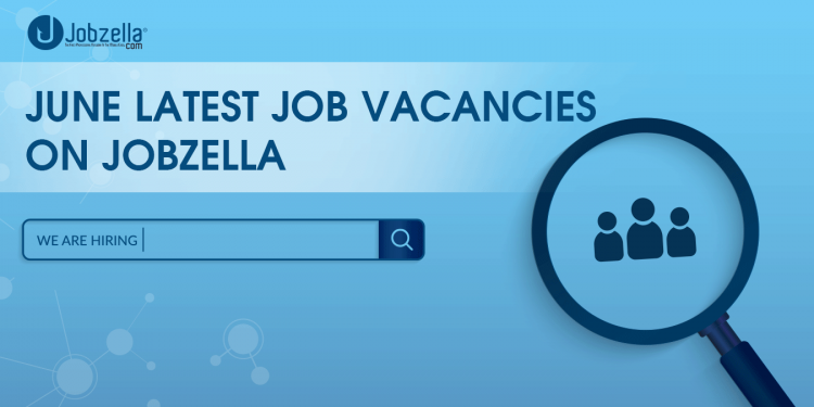 June latest job vacancies on jobzella