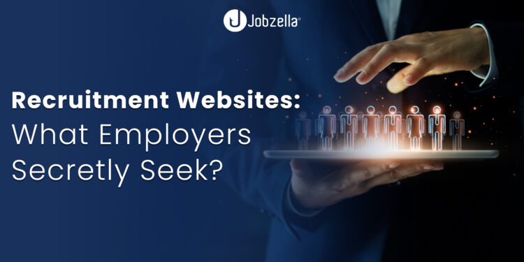 Recruitment Websites: What Employers Secretly Seek? - Jobzella Blog