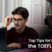 TOEFL: Top Tips for Passing the Exam