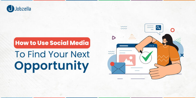 How to Use Social Media to Find Your Next Opportunity